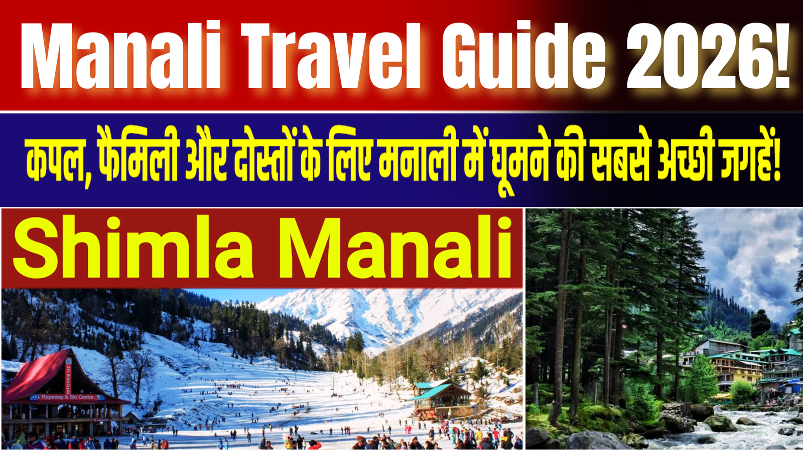 Manali Travel Guide 2026!